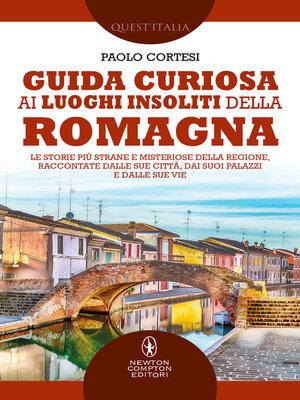 cover image of Guida curiosa ai luoghi insoliti della Romagna